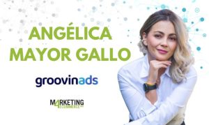 Foto de Angélica Mayor Gallo y logo de groovinads y Marketing4ecommerce