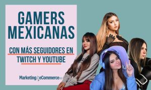 Gamers mexicanas con más seguidores: Ari Gameplays, Samy Rivers, Ama Blitz y Danyan Cat.