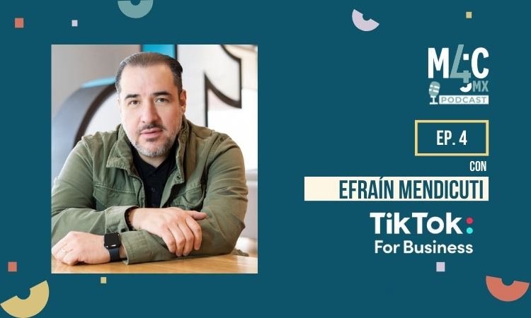 Efraín Mendicuti, Director General en TikTok for Business.