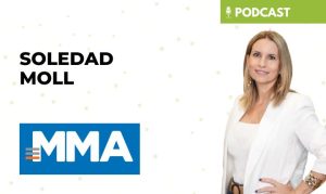 Soledad Moll, Hispanic Latam Director en MMA Global