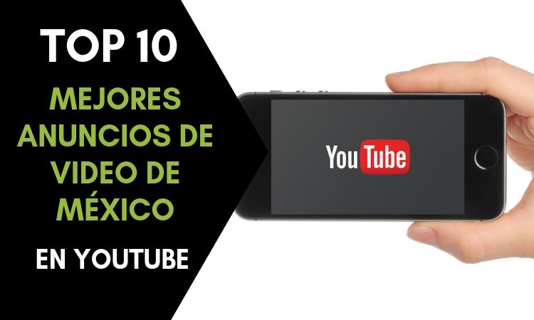 Los 10 anuncios en México más vistos en YouTube
