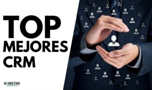 Top de las mejores herramientas de CRM